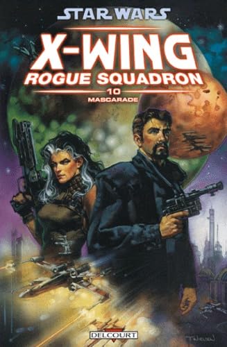 jaquette livre Star Wars X-Wing Rogue Squadron Tome 10 - Mascarade
