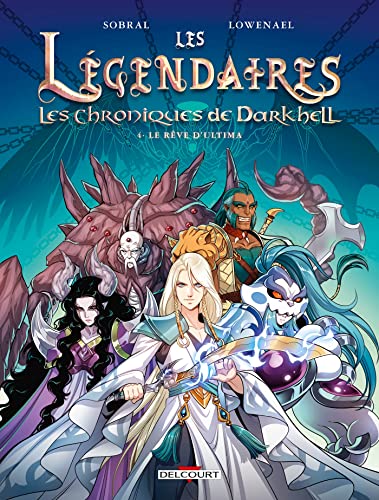 jaquette livre Les Légendaires - Les Chroniques De Darkhell Tome 4 - Le Rêve D'ultima