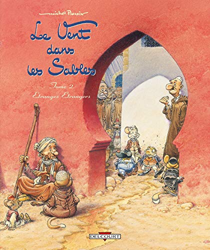 jaquette livre Le Vent Dans Les Sables Tome 2 - Etranges Etrangers
