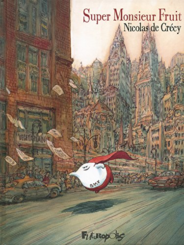 jaquette livre Super Monsieur Fruit