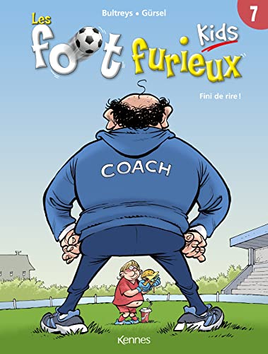 jaquette livre Les Foot Furieux Kids Tome 7 - Fini De Rire !