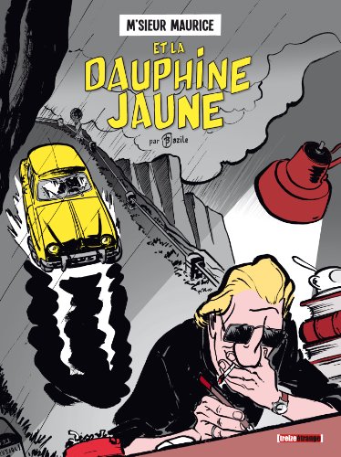 jaquette livre M'sieur Maurice Et La Dauphine Jaune
