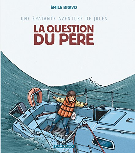 jaquette livre Une Épatante Aventure De Jules Tome 5 - La Question Du Père