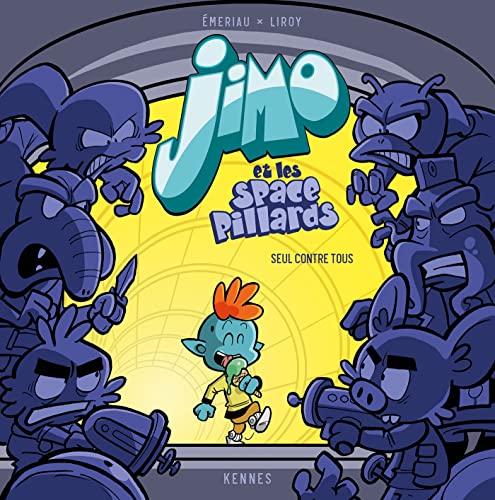 jaquette livre Jimo Et Les Space Pillards Tome 1 - Seul Contre Tous !