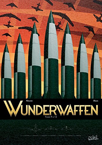 jaquette livre Wunderwaffen - Coffret En 4 Volumes - Tome 9 : Le Visiteur Du Soir - Tome 10 : La Nuit Des Armes Magiques - Tome 11 : L'ombre De Wewelsburg - Tome 12 : Les Pièges Du Temps