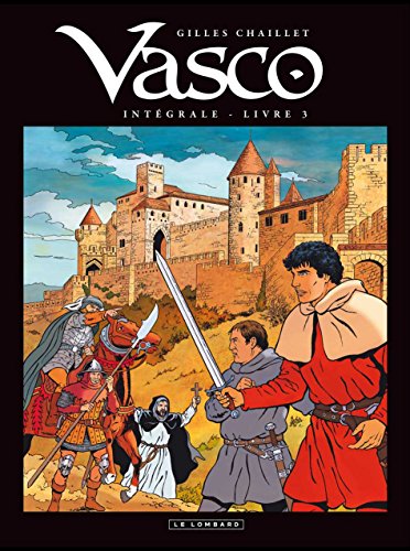 jaquette livre Vasco Intégrale Tome 3 - Le Diable Et Le Cathare - Le Chemin De Montségur - Poussière D'ispahan