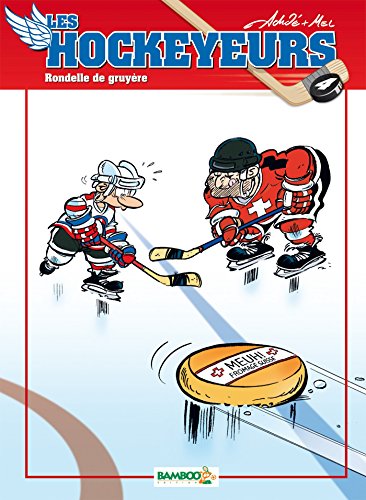 jaquette livre Les Hockeyeurs Tome 4 - Rondelle De Gruyère !