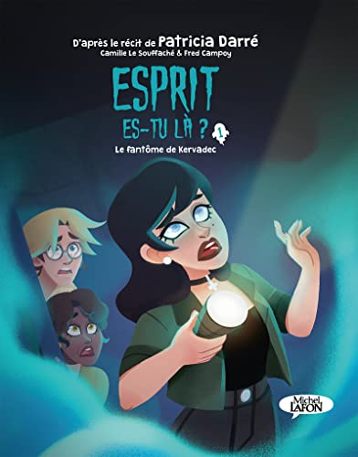 jaquette livre Esprit Es-Tu Là ? Tome 1 - Le Fantôme De Kervadec