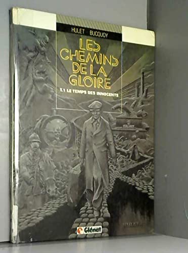 jaquette livre Les Chemins De La Gloire Tome 1 - Le Temps Des Innocents