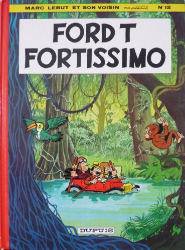 jaquette livre Marc Lebut Et Son Voisin - T.12 Ford T Fortissimo