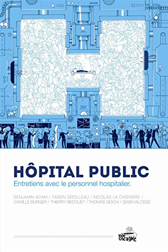 jaquette livre Hôpital Public - Entretiens Avec Le Personnel Hospitalier