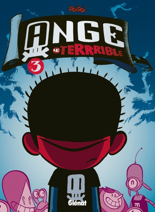 jaquette livre Ange Le Terrible Tome 3 - Jamais Tranquille !