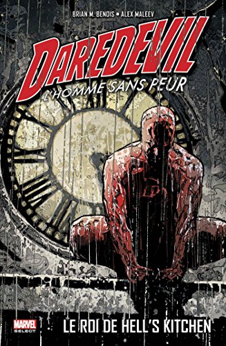 jaquette livre Daredevil, L'homme Sans Peur Tome 3 - Le Roi De Hell's Kitchen