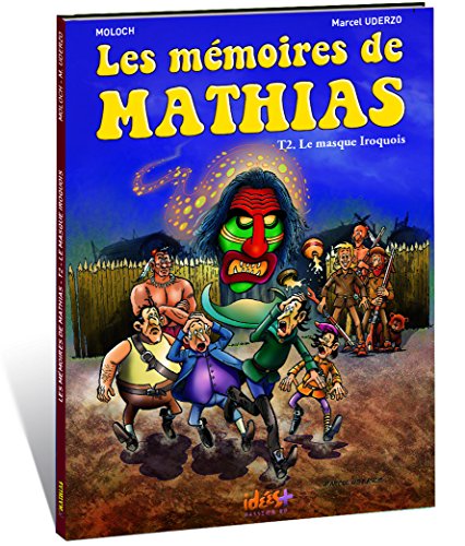 jaquette livre Les Mémoires De Mathias Tome 2 - Le Masque Iroquois