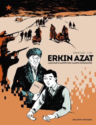 jaquette livre Erkin Azat, Lanceur D'alerte Des Camps Ouïghours One-Shot - Erkin Azat, Lanceur D'alerte Des Camps Ouïghours