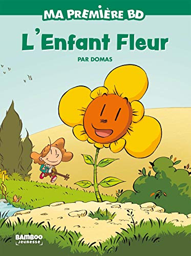 jaquette livre Ma Première Bd - L'enfant Fleur