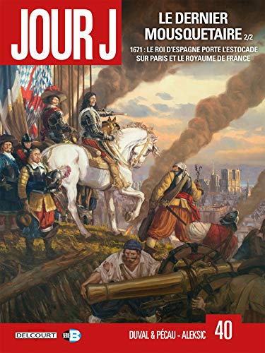 jaquette livre Jour J Tome 40 - Le Dernier Mousquetaire - Tome 2