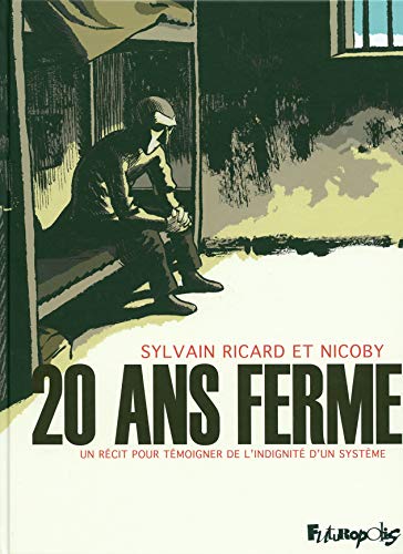 jaquette livre 20 Ans Ferme - Un Récit Pour Témoigner De L'indignité D'un Système