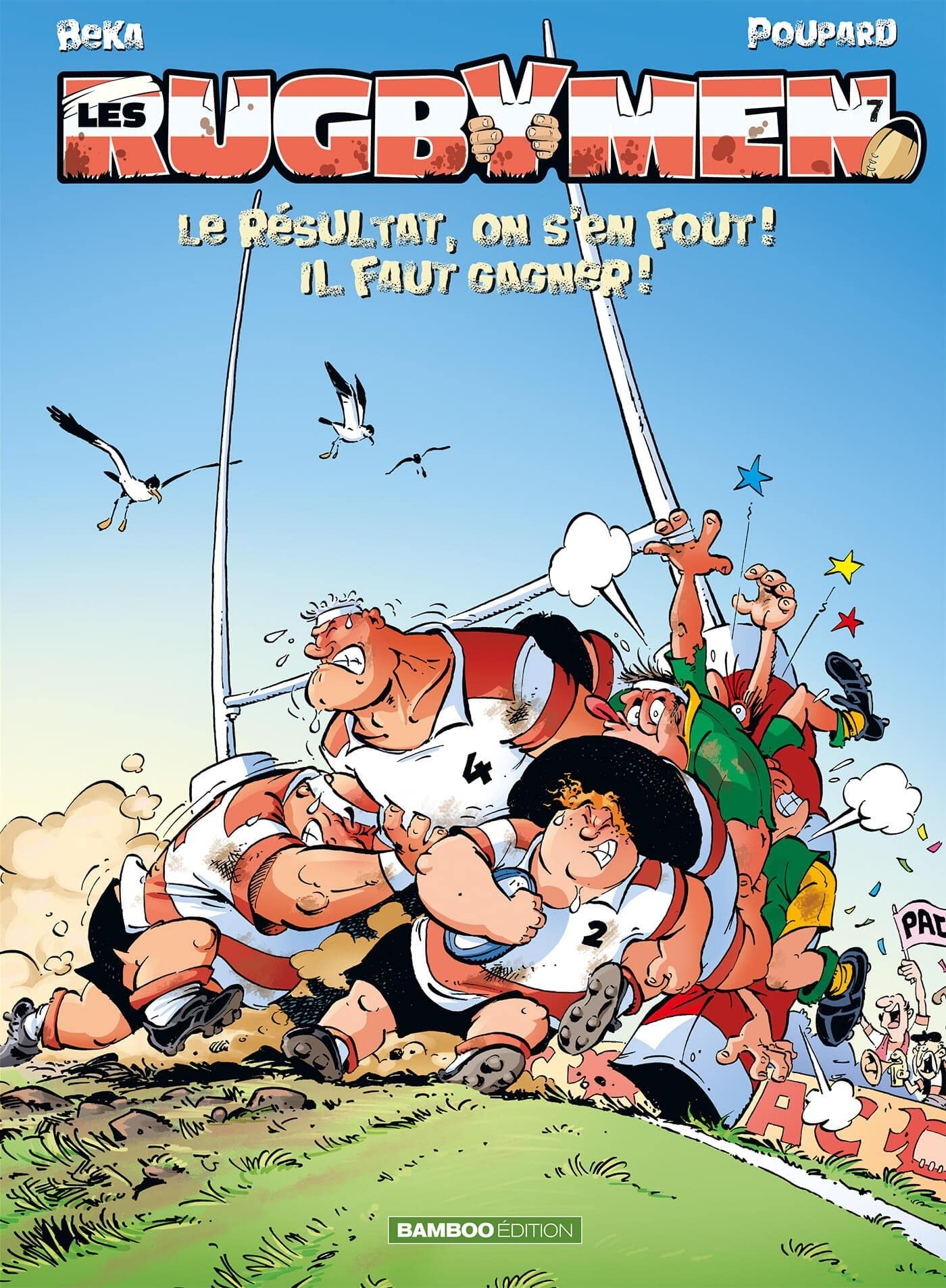 jaquette livre Les Rugbymen - tome 7 - Le résultat, on s'en fout ! Il faut gagner !: Le résultat, on s en fout ! il faut gagner !