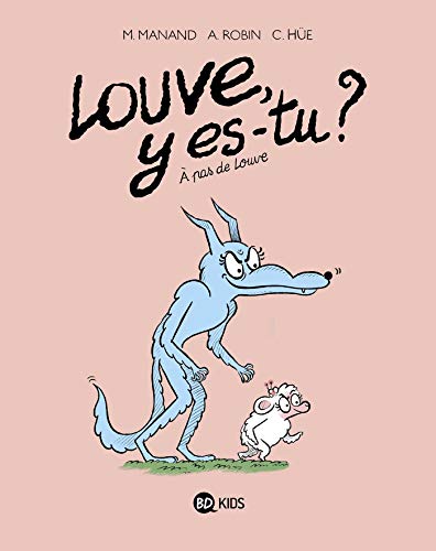 jaquette livre Louve Y Es-Tu ? Tome 2 - A Pas De Louve