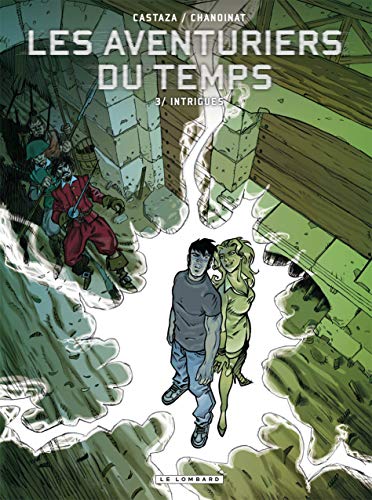 jaquette livre Les Aventuriers Du Temps Tome 3 - Intrigues