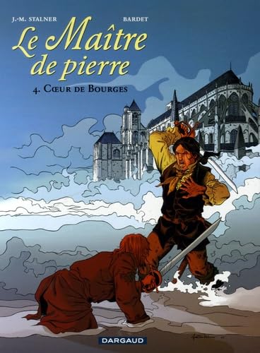 jaquette livre Le Maître de pierre, Tome 4 : Coeur de Bourges