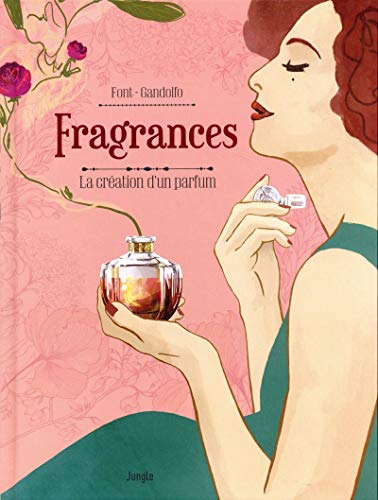 jaquette livre Fragrances - La Création D'un Parfum