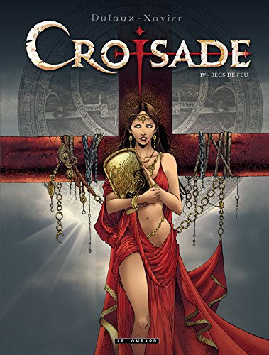 jaquette livre Croisade Tome 4 - Becs De Feu