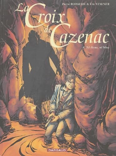 jaquette livre La Croix De Cazenac Tome 6 - Ni Dieux, Ni Bêtes - Cycle Du Loup