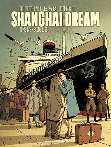 jaquette livre Shanghai Dream Tome 1 - Exode 1938