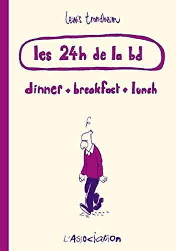 jaquette livre Les 24 Heures De La Bd - Dinner, Breakfast, Lunch