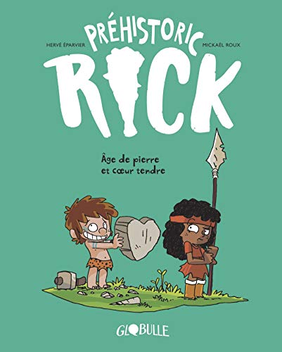 jaquette livre Préhistoric Rick Tome 3 - Age De Pierre Et Coeur Tendre
