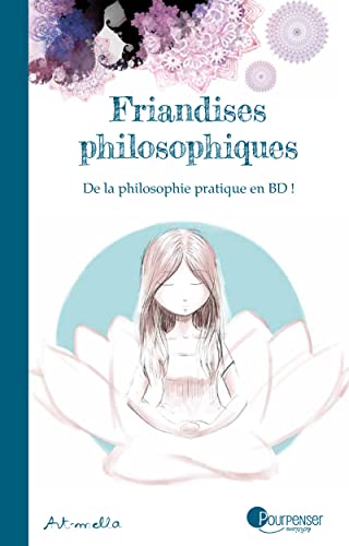 jaquette livre Friandises Philosophiques Tome 1 - De La Philosophie Pratique En Bd !