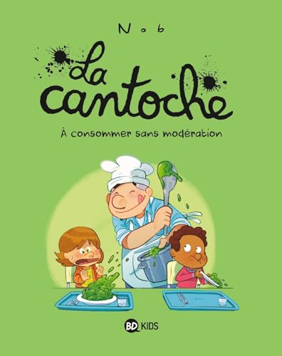 jaquette livre La Cantoche Tome 3 - A Consommer Sans Modération