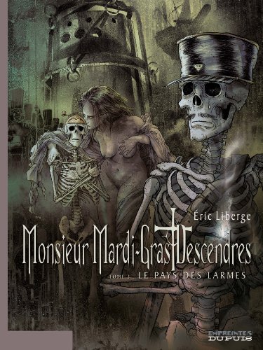 jaquette livre Monsieur Mardi-Gras Descendres Tome 3 - Le Pays Des Larmes