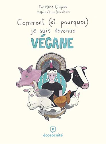 jaquette livre Comment (Et Pourquoi) Je Suis Devenue Végane