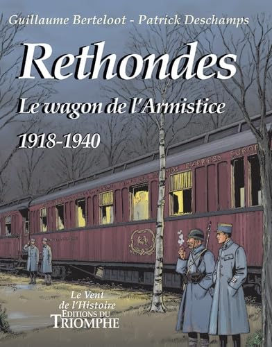 jaquette livre Rethondes - Le Wagon De L'armistice 1918-1940