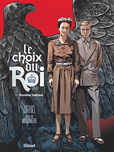 jaquette livre Le Choix Du Roi Tome 1 - Première Trahison