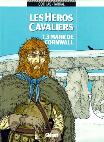 jaquette livre Les Héros Cavaliers Tome 3 - Mark De Cornwall