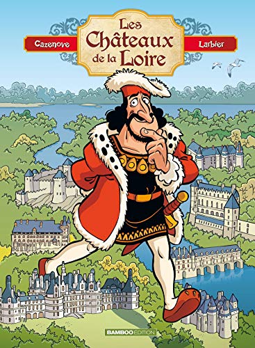jaquette livre Les Châteaux De La Loire - Avec Un Cahier Réalisé Par La Mission Val De Loire