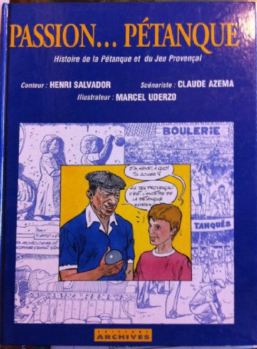 jaquette livre Passion. pétanque - histoire de la pétanque et du jeu provençal
