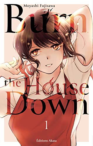 jaquette livre Burn the House Down - Tome 1