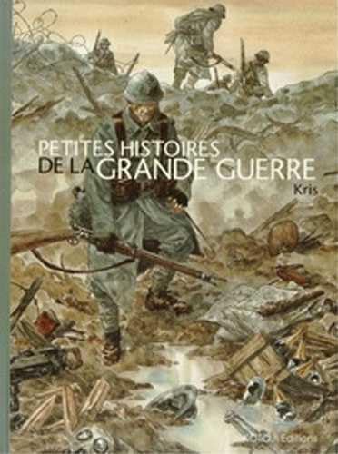 jaquette livre Petites Histoires De La Grande Guerre