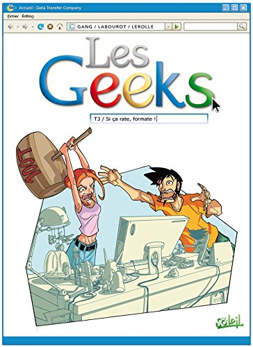 jaquette livre Les Geeks Tome 3 - Si Rate, Formate !
