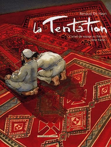 jaquette livre La Tentation - Carnet De Voyage Au Pakistan, 2ème Partie