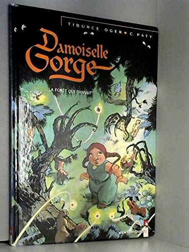 jaquette livre Damoiselle Gorge Tome 1 : La Forêt Qui Dansait