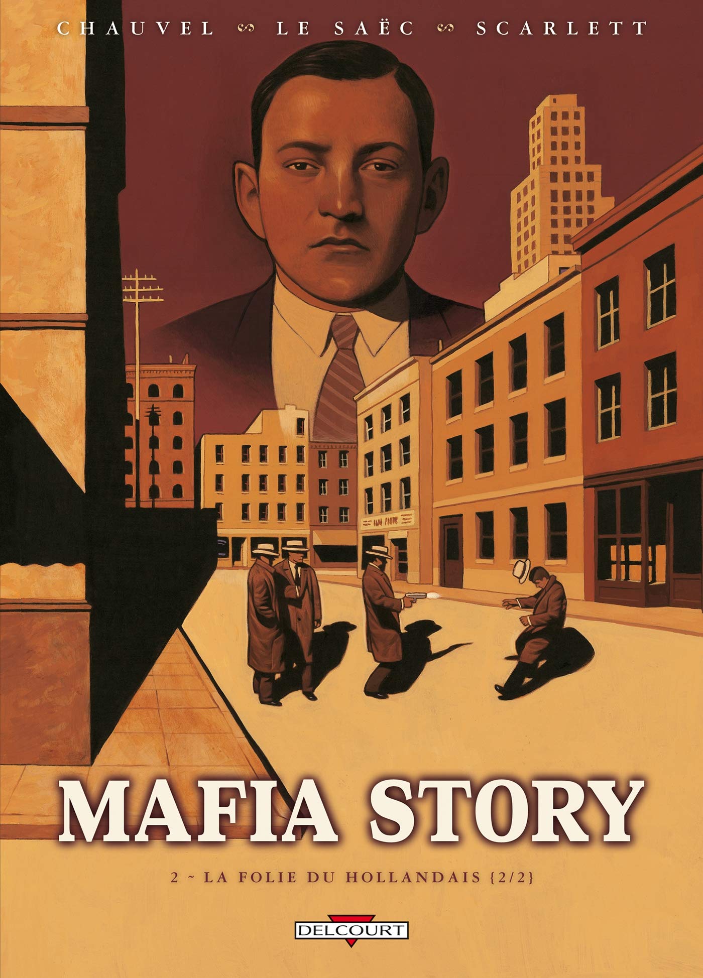 jaquette livre Mafia Story, Tome 2 : La folie du Hollandais : 2e Partie