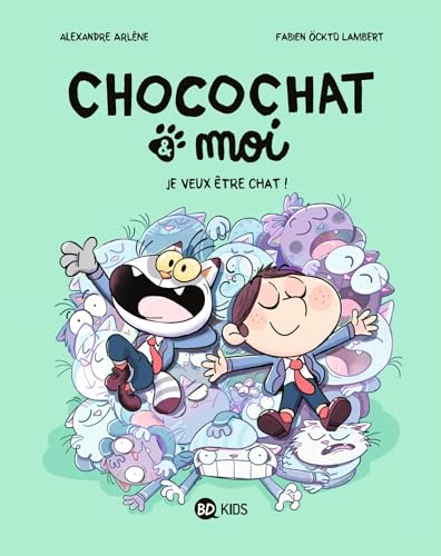jaquette livre Chocochat & Moi Tome 2 - Je Veux Être Chat !