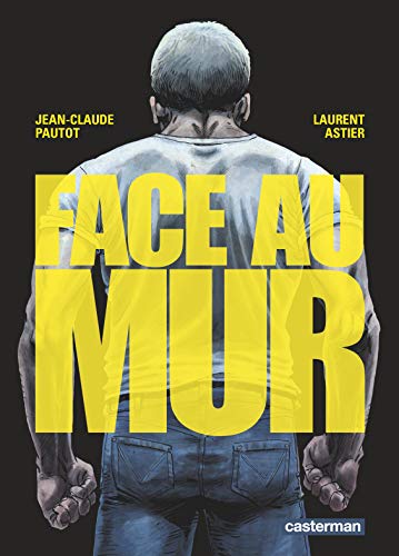 jaquette livre Face Au Mur Tome 1
