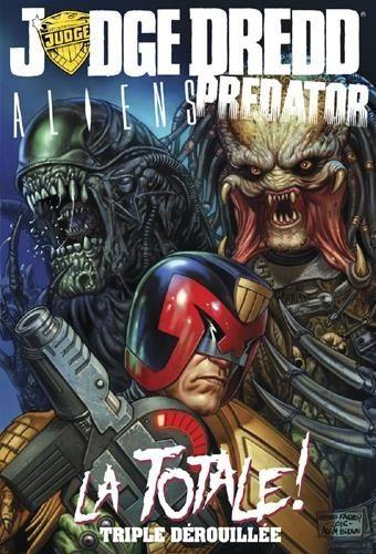 jaquette livre Judge Dredd / Aliens / Predator : La Totale ! - Triple Dérouillée